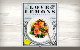 Photo gallery of recipes from the Love & Lemons cookbook at A Taste for Living