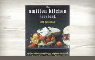 Photo gallery of recipes from The Smitten Kitchen cookbook at A Taste for Living